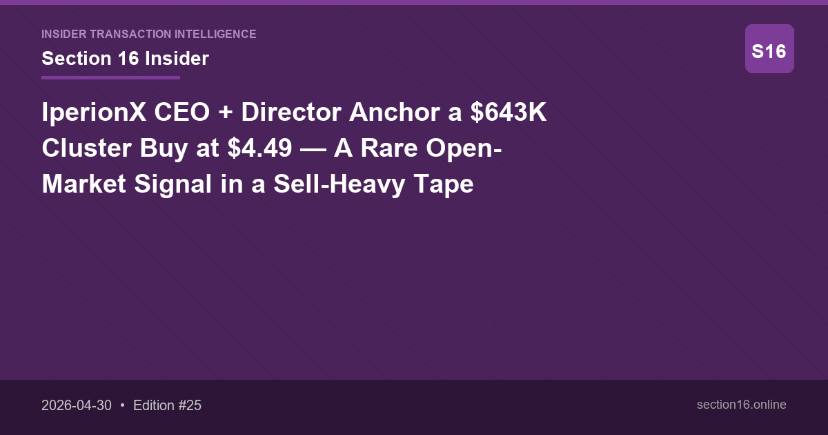 IperionX CEO + Director Anchor a $643K Cluster Buy at $4.49 — A Rare Open-Market Signal in a Sell-Heavy Tape